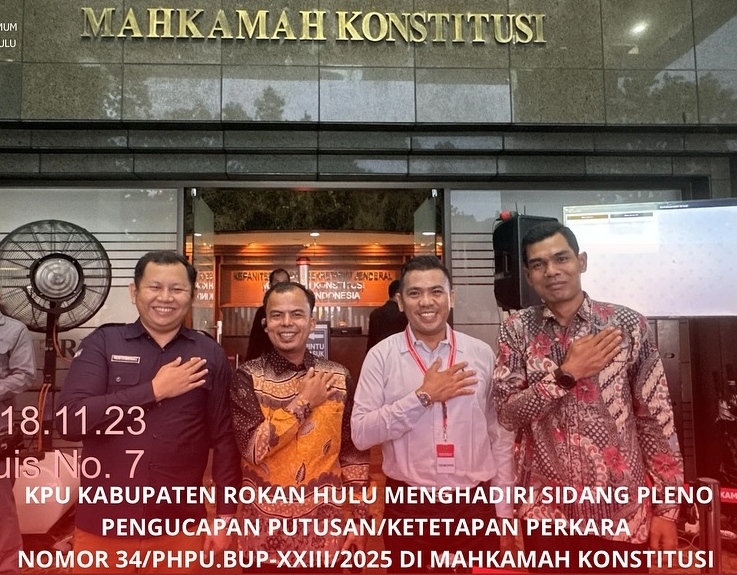 Gugatan Sengketa Pilkada Ditolak MK, KPU Rohul Berhasil Bersihkan Kutukan PSU